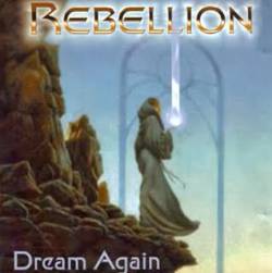 Rebellion (USA) : Dream Again